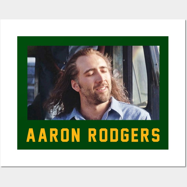 Aaron Rodgers = Nicolas Cage from Con Air Wall Art by BodinStreet